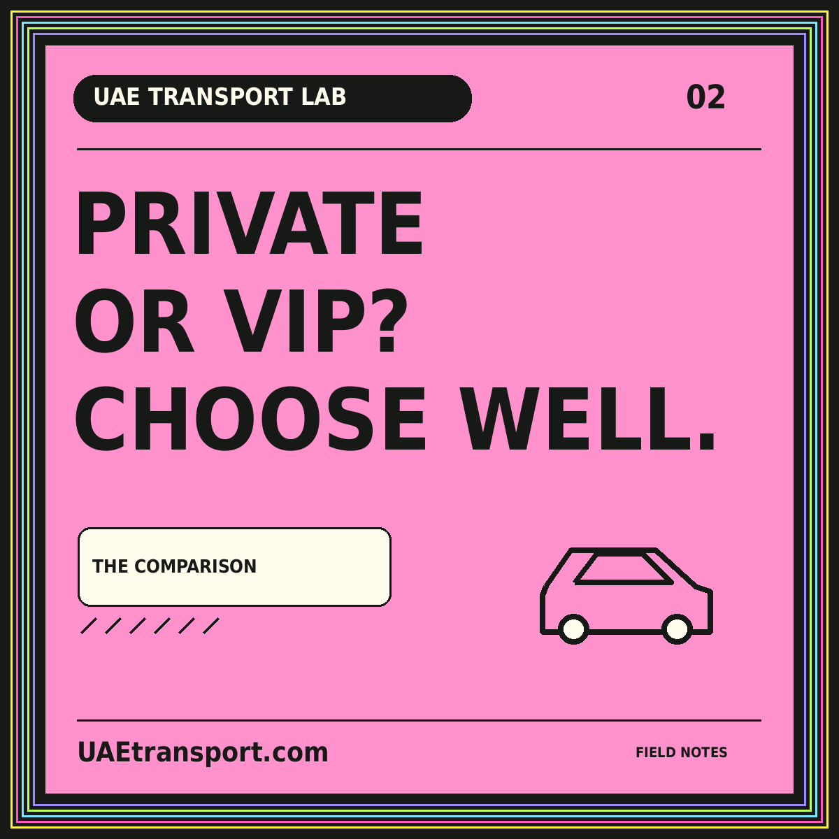 UAE Transport Lab typography card: Private, Or Vip?, Choose Well.