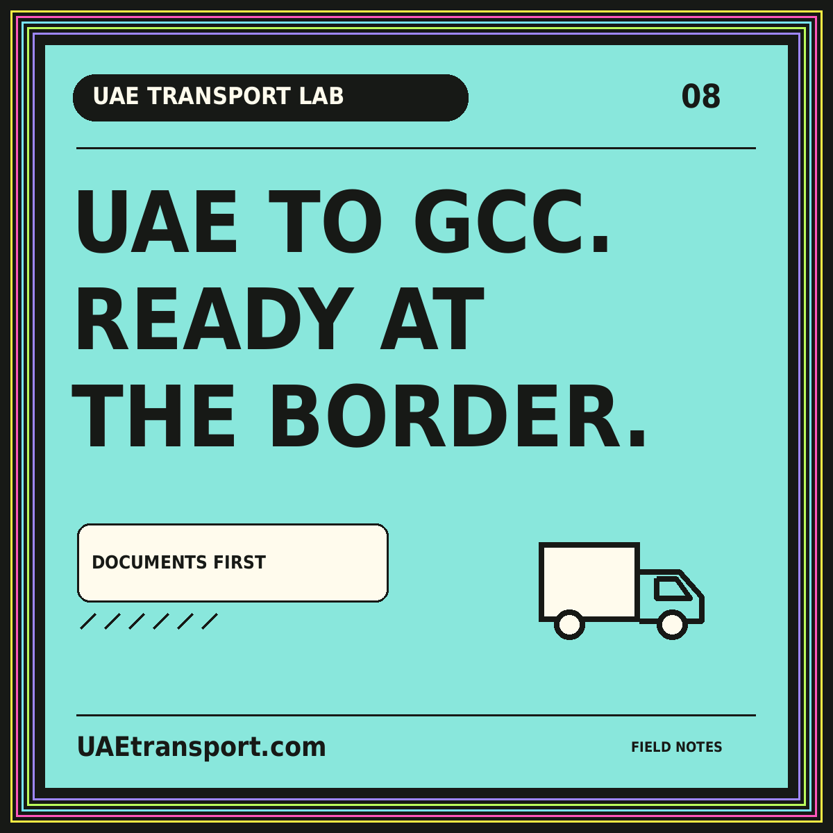 UAE Transport Lab typography card: Uae To Gcc., Ready At, The Border.